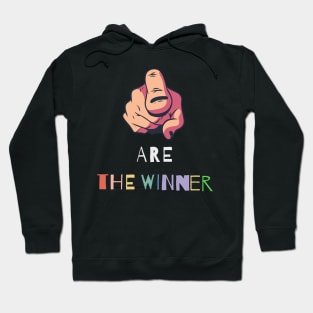 You are the winner Hoodie